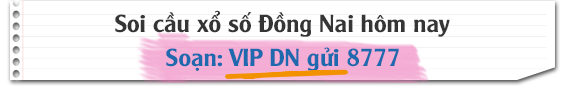 Dự đoán xổ số Đồng Nai 04/01/2023